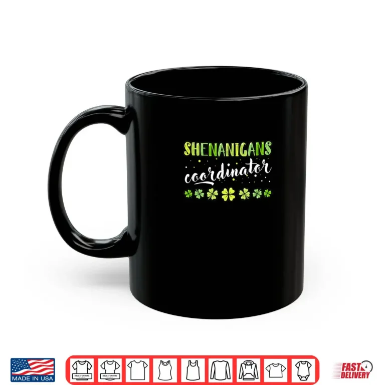 Mug Shenanigans Coordinator Funny Teacher St Patricks Day Lucky Shirt