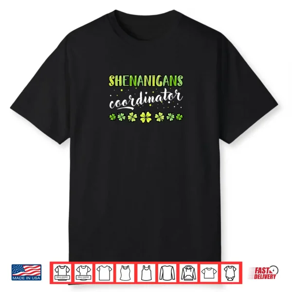 Shenanigans Coordinator Funny Teacher St Patrick’s Day Lucky Shirt