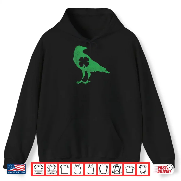 Hoodie Raven Crow Bird Shamrock St. Patricks Day Saint Paddys Shirt
