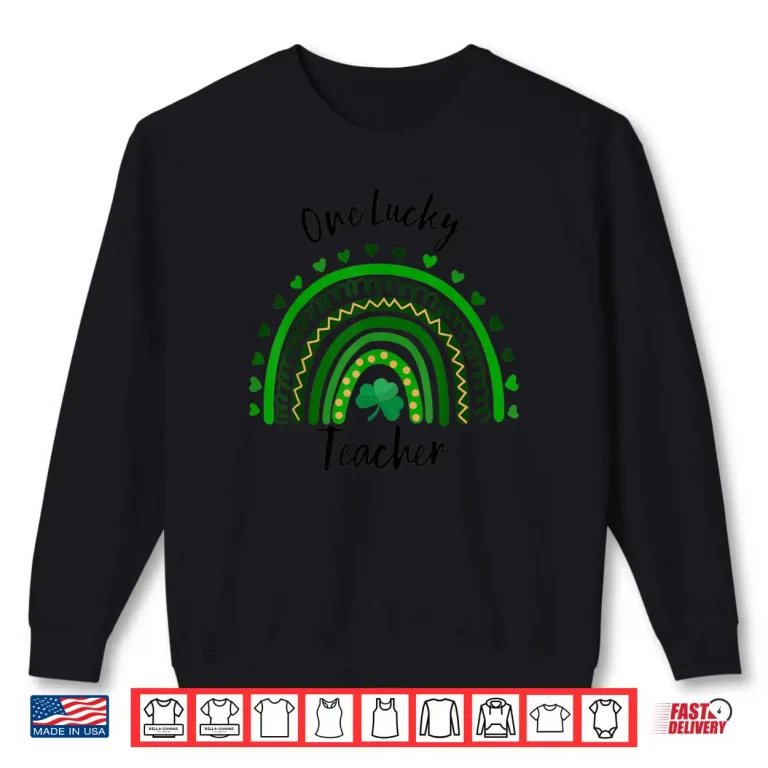 Sweatshirt One Lucky Teacher Shamrock St Patricks Day Appreciation Shirt