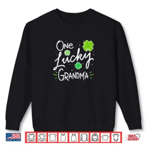 One Lucky Grandma St Patrick's Day Shirt 1 Sweatshirt One Lucky Grandma St Patricks Day Shirt