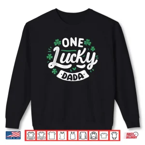 Sweatshirt One Lucky Dada Family Matching Irish Saint Patricks Day Shirt