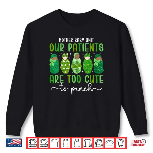 Sweatshirt Mother Baby Unit St. Patricks Day Mother Baby Nurse Irish Shirt