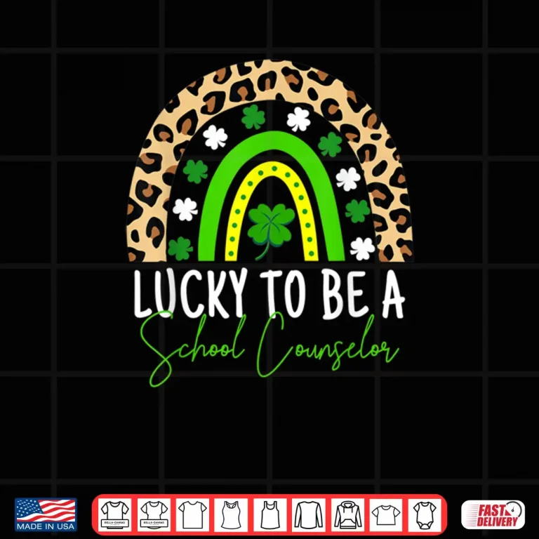 Design Lucky To Be A School Counselor St Patricks Day Rainbow Cute Shirt