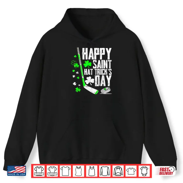 Hoodie Happy Saint Hat Tricks Day Tee Ice Hockey St. Patricks Shirt