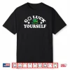 Go Luck Yourself Shamrock Hat St Patrick’s Day Shirt