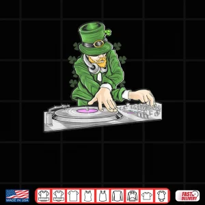 Design DJ Disc Jockey St. Patricks Day Party Djane Shirt