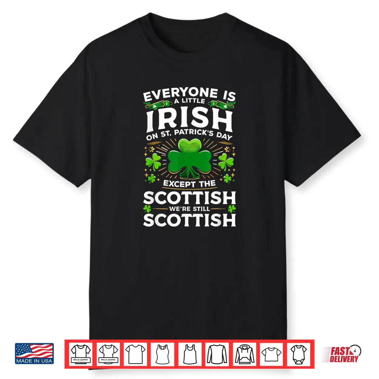 Everyone Is A Little Irish On St Patrick’s Day Scottish Shirt Everyone Is A Little Irish On St Patrick’s Day Scottish Shirt