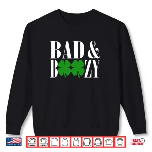 Sweatshirt Bad And Boozy Funny St Patricks Day Green Luck Shirt 1