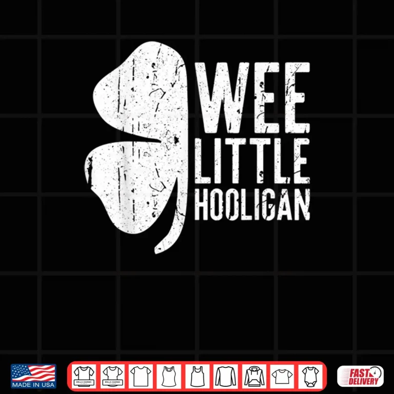 Wee Little Hooligan Shirt Saint Patrick's Day Gift Shirt Shirt 4 Design Wee Little Hooligan Shirt Saint Patricks Day Gift Shirt Shirt