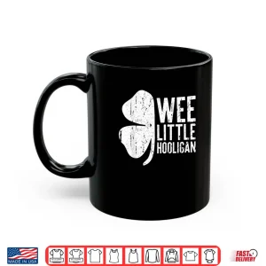 Mug Wee Little Hooligan Shirt Saint Patricks Day Gift Shirt Shirt