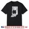 St. Patrick’s Day IN Indiana Shamrock Irish Saint Paddy’s Shirt