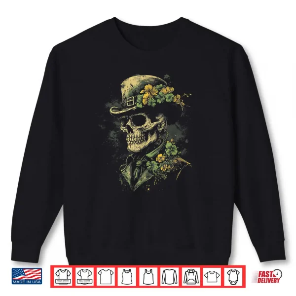 Sweatshirt Skull Skeleton Leprechaun St. Patricks Day Saint Paddys Shirt 1