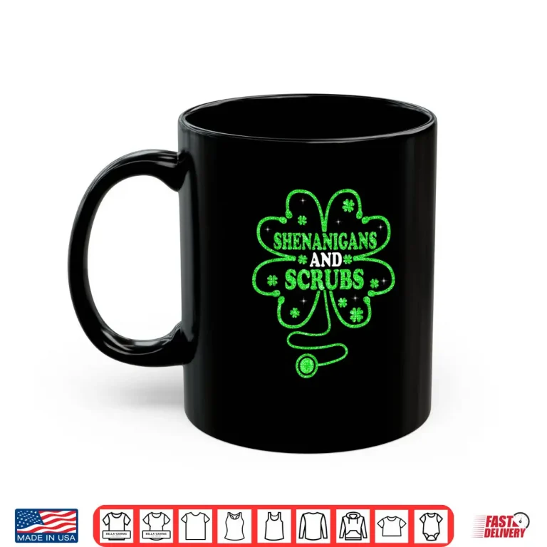 Mug Shenanigans Scrubs Nurse Green Shamrock Saint Patricks Day Shirt