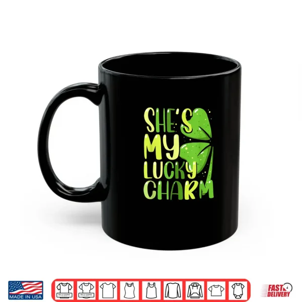 She's My Lucky Charm Funny St Patricks Day Couple Shirt 3 Mug Shes My Lucky Charm Funny St Patricks Day Couple Shirt