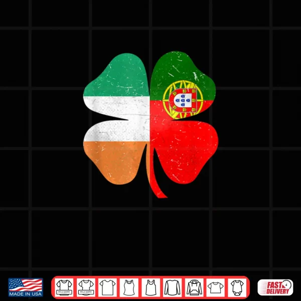 Design Portuguese Irish Shamrock Portugal Ireland Saint Patricks Day Shirt
