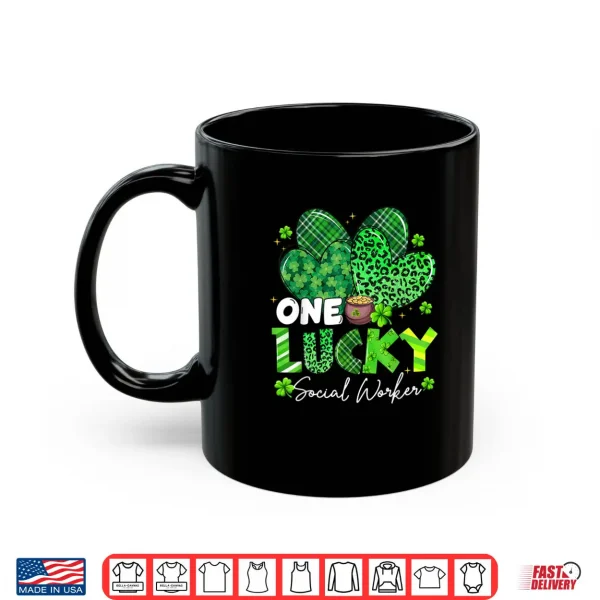 One Lucky Social Worker St Patrick's Day Shamrock Heart Shirt 3 Mug One Lucky Social Worker St Patricks Day Shamrock Heart Shirt