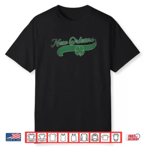 New Orleans Shamrock St. Patrick’s Day Saint Paddy’s Irish Shirt