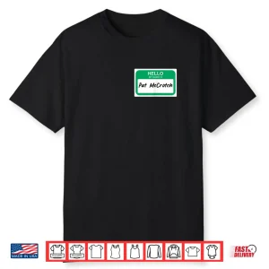 Hello My Name Is Pat McCrotch Name Tag Saint Patrick’s Day Shirt