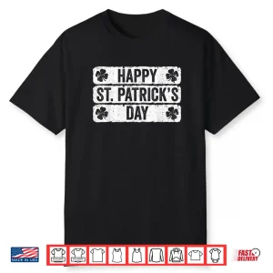 Happy St Saint Patrick’s Day Shirt