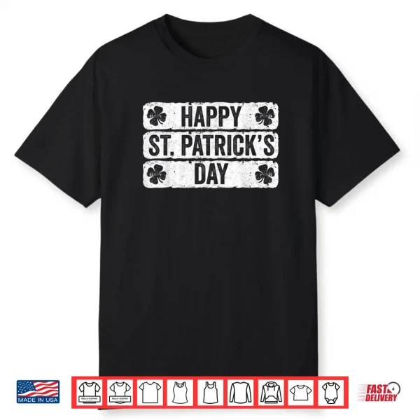 Happy St Saint Patrick’s Day Shirt