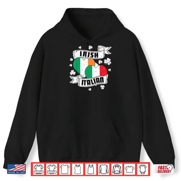 Half Irish Half Italian Ireland Italy Flag St Patrick's Day Shirt 2 Hoodie Half Irish Half Italian Ireland Italy Flag St Patricks Day Shirt