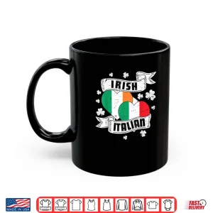 Mug Half Irish Half Italian Ireland Italy Flag St Patricks Day Shirt