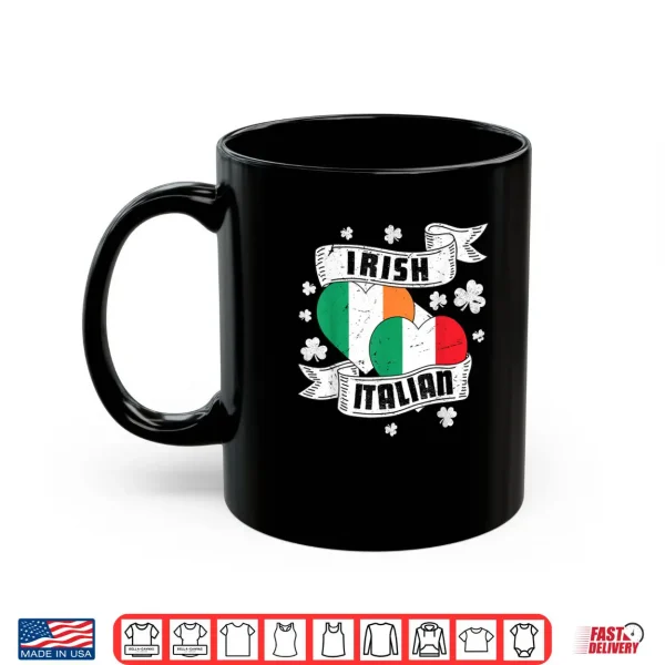 Half Irish Half Italian Ireland Italy Flag St Patrick's Day Shirt 3 Mug Half Irish Half Italian Ireland Italy Flag St Patricks Day Shirt
