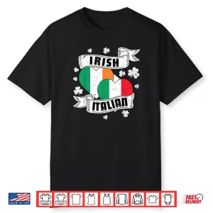 Half Irish Half Italian Ireland Italy Flag St Patrick’s Day Shirt