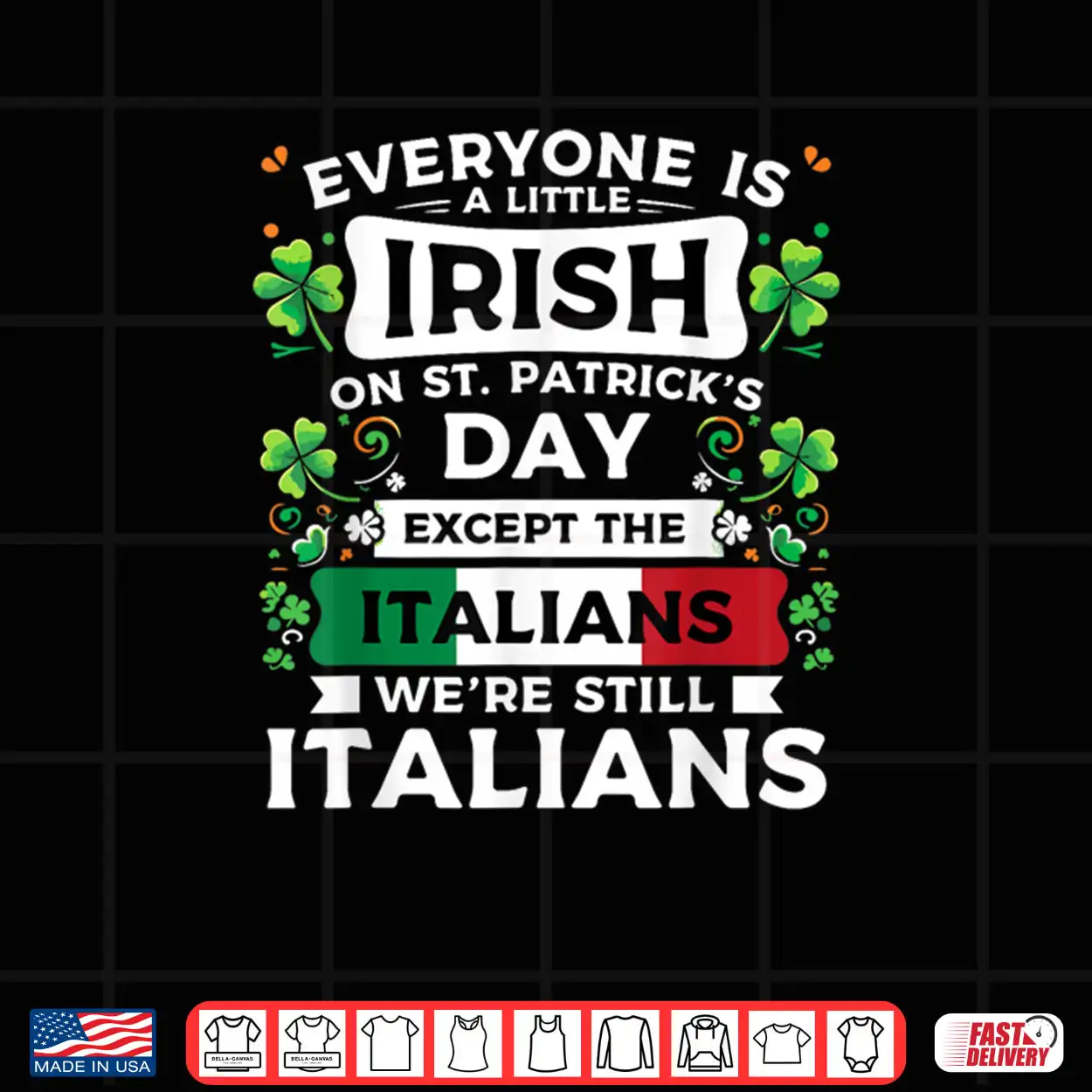 Everyone Is A Little Irish On St Patrick’s Day Italians Shirt Everyone Is A Little Irish On St Patrick’s Day Italians Shirt