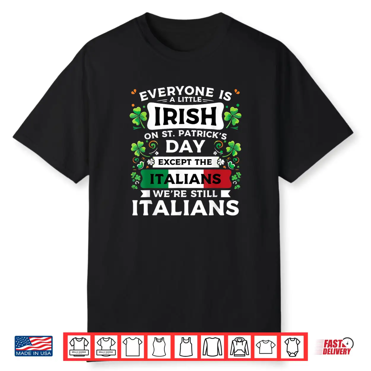 Everyone Is A Little Irish On St Patrick’s Day Italians Shirt Everyone Is A Little Irish On St Patrick’s Day Italians Shirt