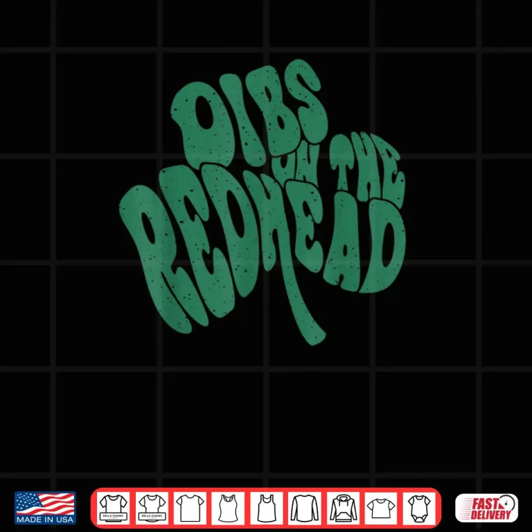 Dibs On The Redhead St Patrick's Day Shamrock Lucky Charm Shirt 4 Design Dibs On The Redhead St Patricks Day Shamrock Lucky Charm Shirt