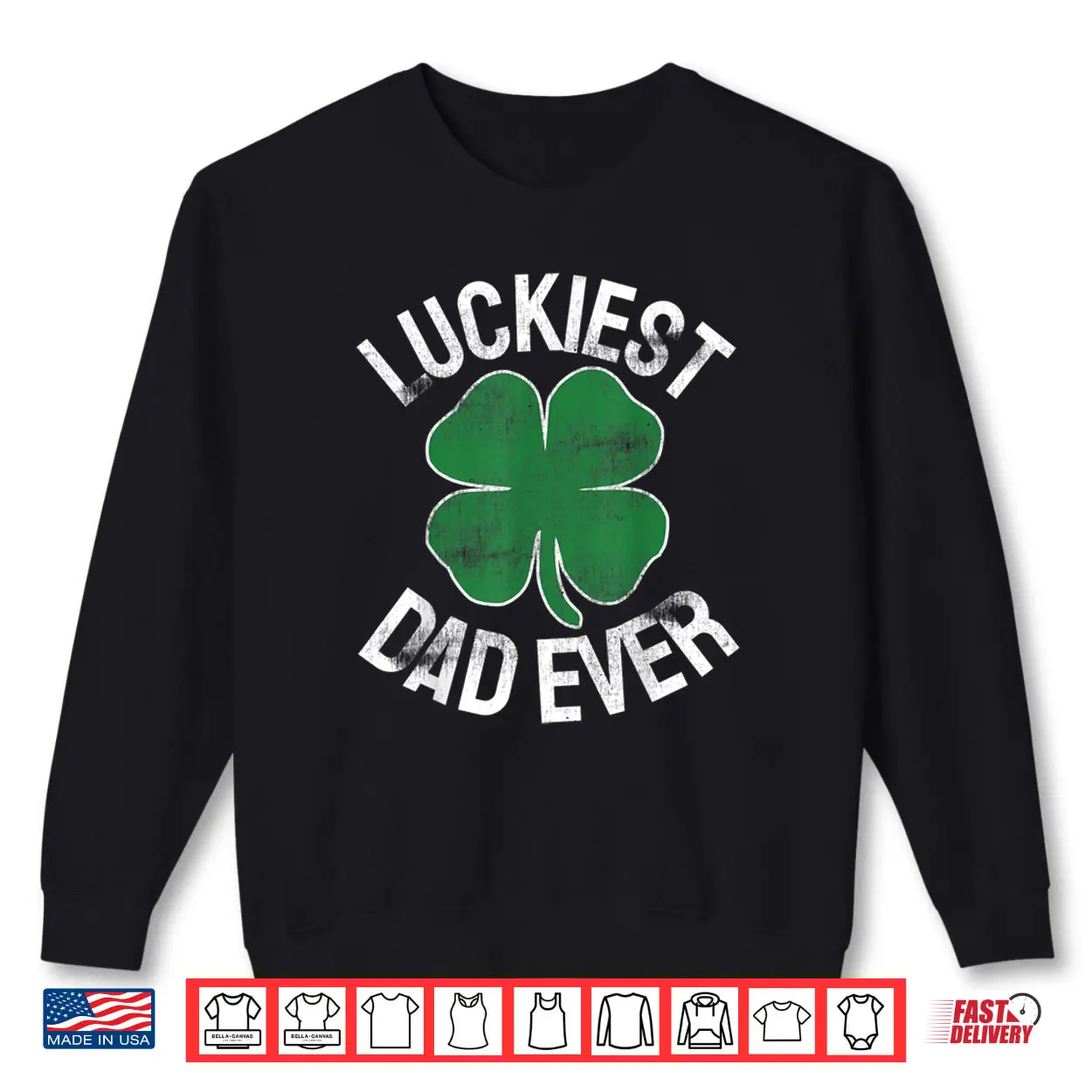St. Patrick’s Day Shamrock Luckiest Dad Irish Saint Paddy’s Shirt St. Patrick’s Day Shamrock Luckiest Dad Irish Saint Paddy’s Shirt