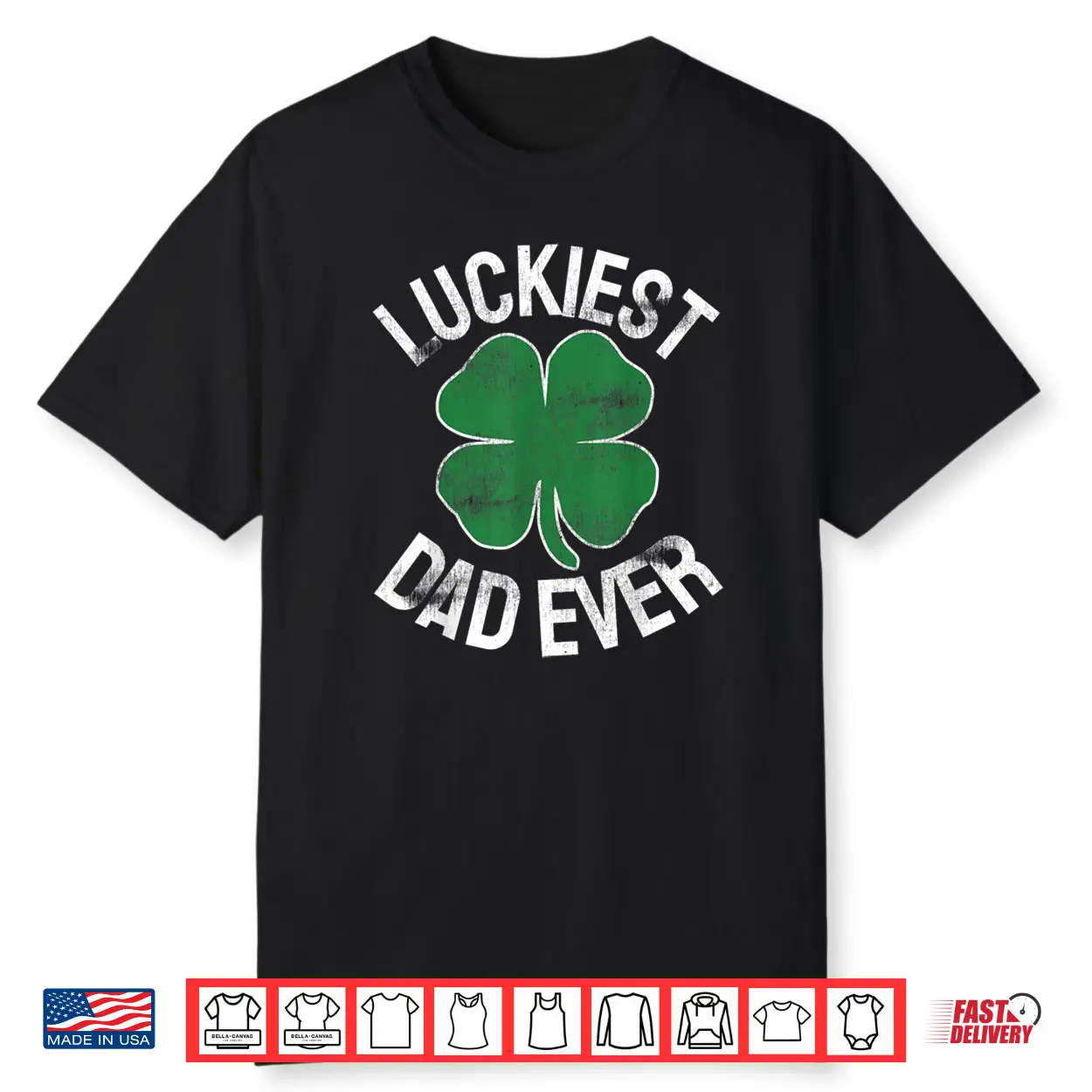 St. Patrick’s Day Shamrock Luckiest Dad Irish Saint Paddy’s Shirt St. Patrick’s Day Shamrock Luckiest Dad Irish Saint Paddy’s Shirt