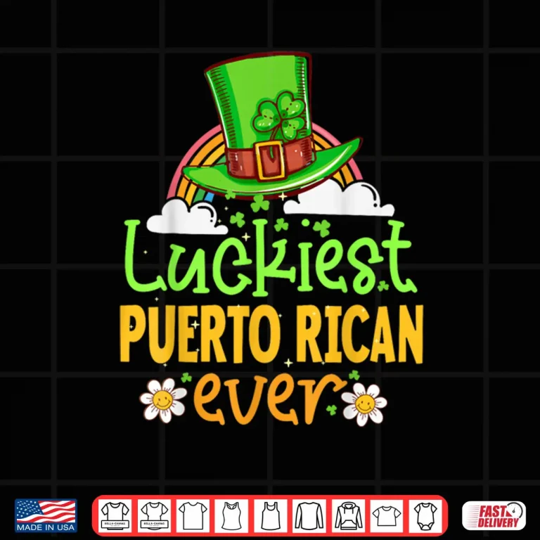 Design St Patricks Day Luckiest Puerto Rican Ever Matching Fun Shirt