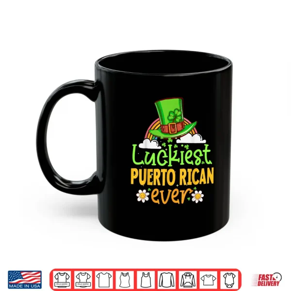 St Patricks Day Luckiest Puerto Rican Ever Matching Fun Shirt 3 Mug St Patricks Day Luckiest Puerto Rican Ever Matching Fun Shirt