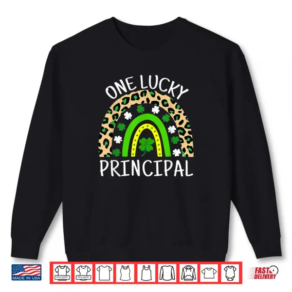 Sweatshirt One Lucky Principal St Patricks Day For Principals Rainbow Shirt