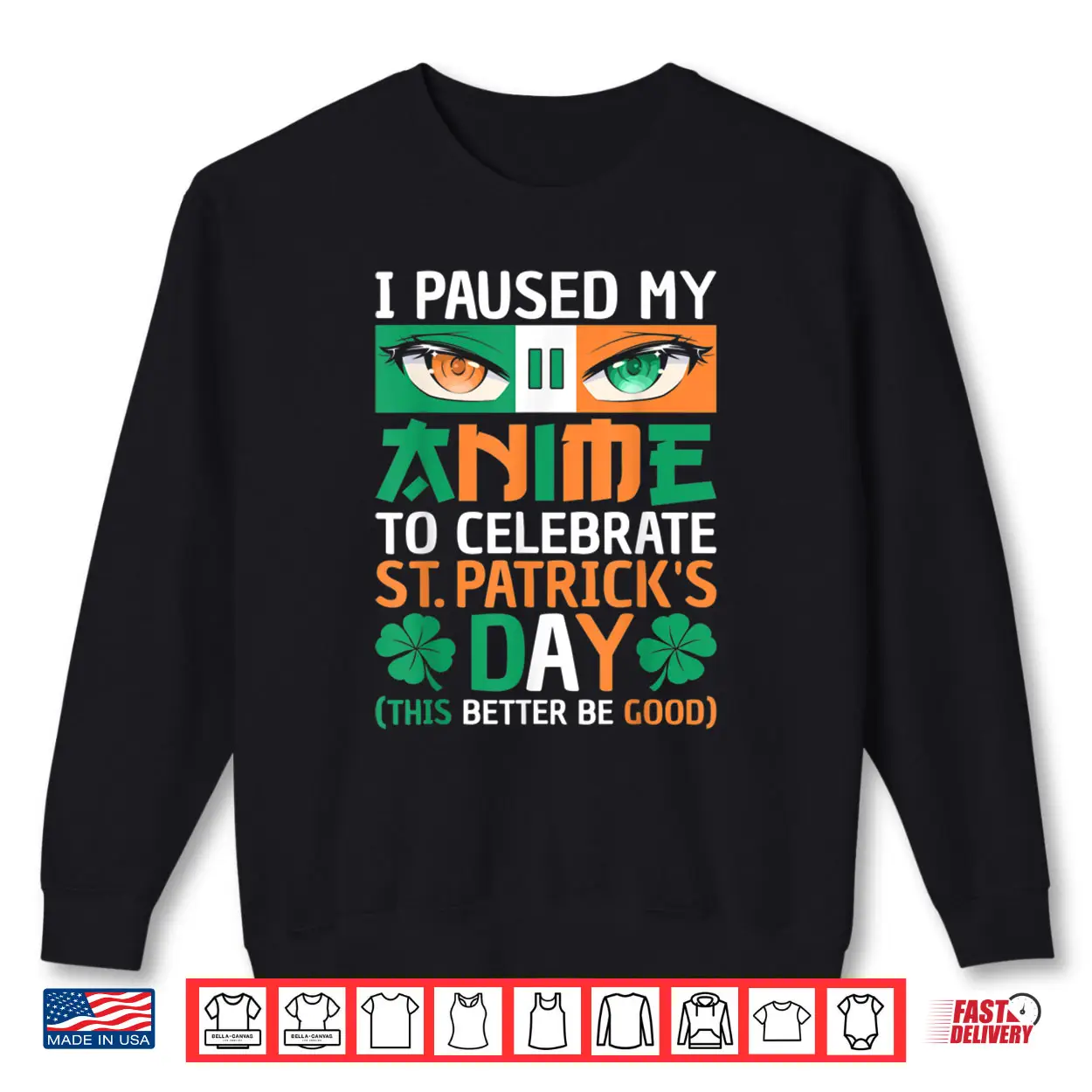 I Paused My Anime To Celebrate St Patricks Day Funny Anime Shirt I Paused My Anime To Celebrate St Patricks Day Funny Anime Shirt