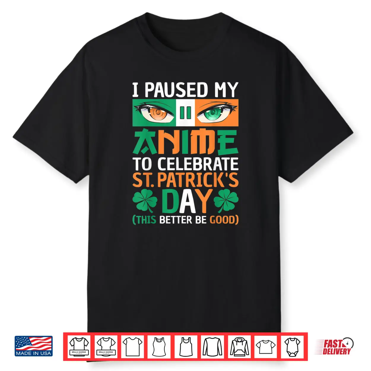 I Paused My Anime To Celebrate St Patricks Day Funny Anime Shirt I Paused My Anime To Celebrate St Patricks Day Funny Anime Shirt