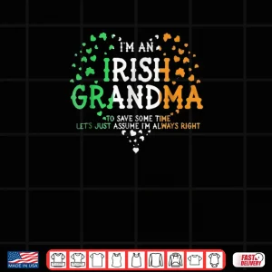 I'm An Irish Grandma Tshirt Gifts For Saint Patrick's Day 4 Design Im An Irish Grandma Tshirt Gifts For Saint Patricks Day