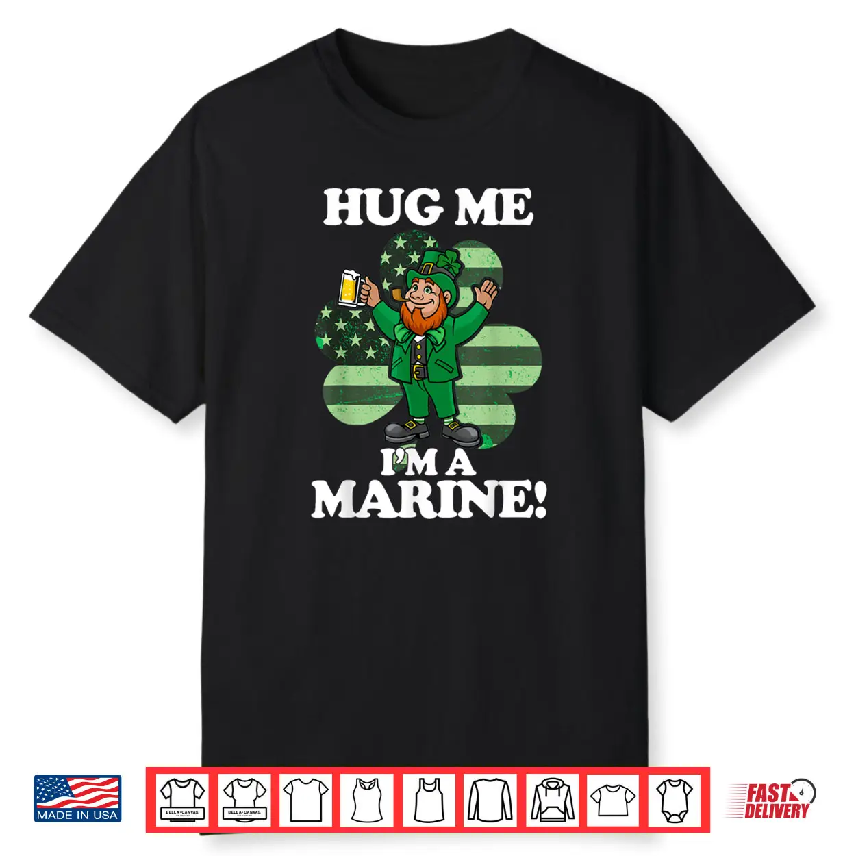 Hug Me Im a Marine Funny Saint Patrick’s Day Tee Shirt Hug Me Im a Marine Funny Saint Patrick’s Day Tee Shirt