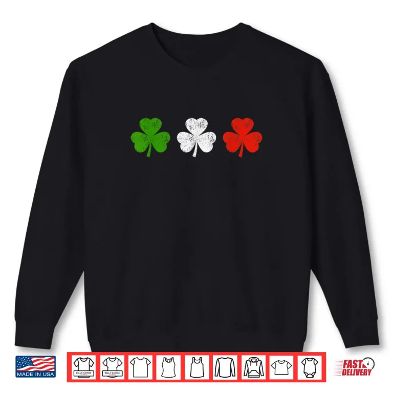 Sweatshirt Funny Still Italian Shamrocks St Patricks Day Men Women Kids Shirt
