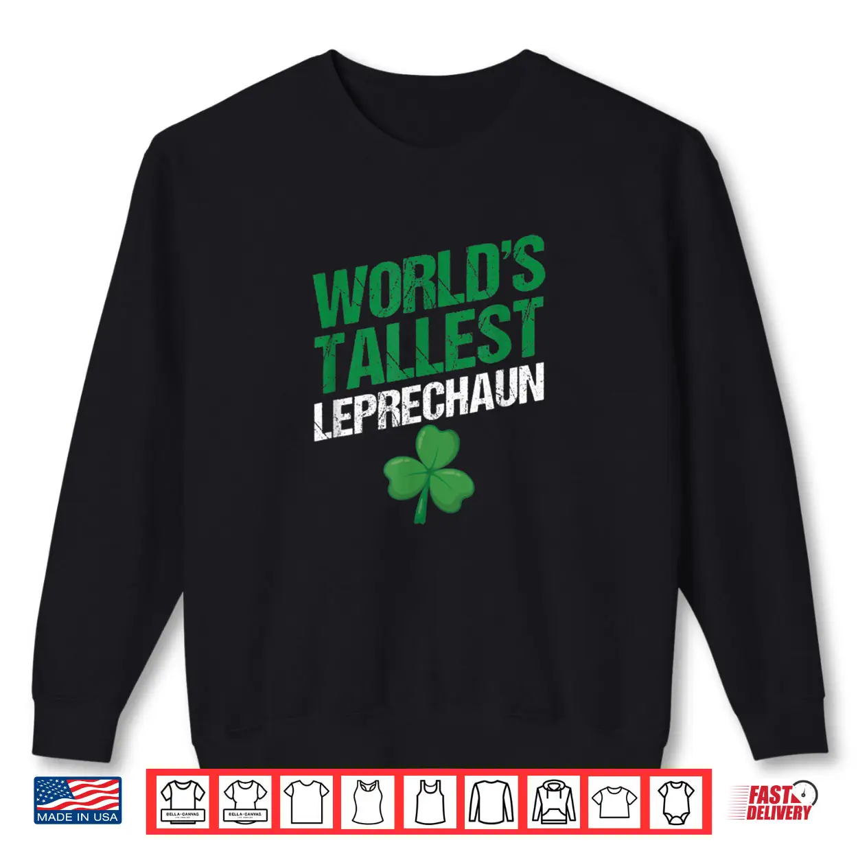 Funny Saint Patrick’s Day Paddy’s World’s Tallest Leprechaun Shirt Funny Saint Patrick’s Day Paddy’s World’s Tallest Leprechaun Shirt