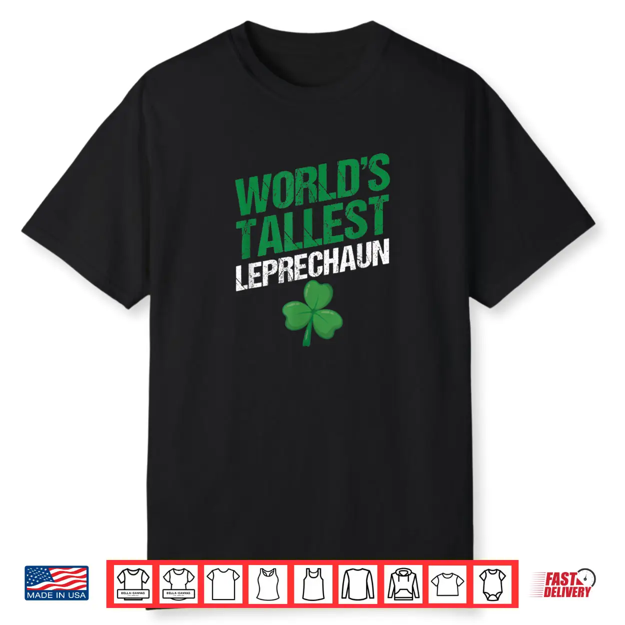 Funny Saint Patrick’s Day Paddy’s World’s Tallest Leprechaun Shirt Funny Saint Patrick’s Day Paddy’s World’s Tallest Leprechaun Shirt