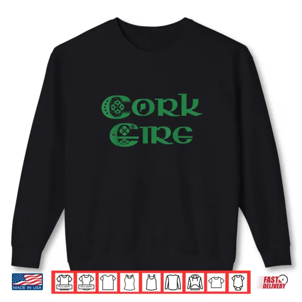 Sweatshirt Cork Eire Shirt County Cork Ireland