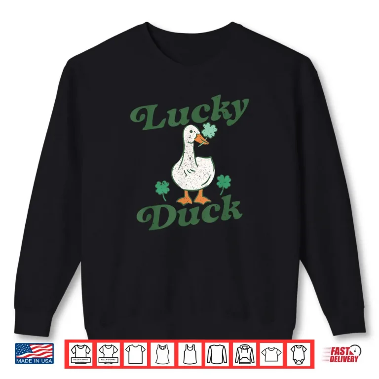 St Patrick's Lucky Duck Saint Paddy's Day Shirt 1 Sweatshirt St Patricks Lucky Duck Saint Paddys Day Shirt