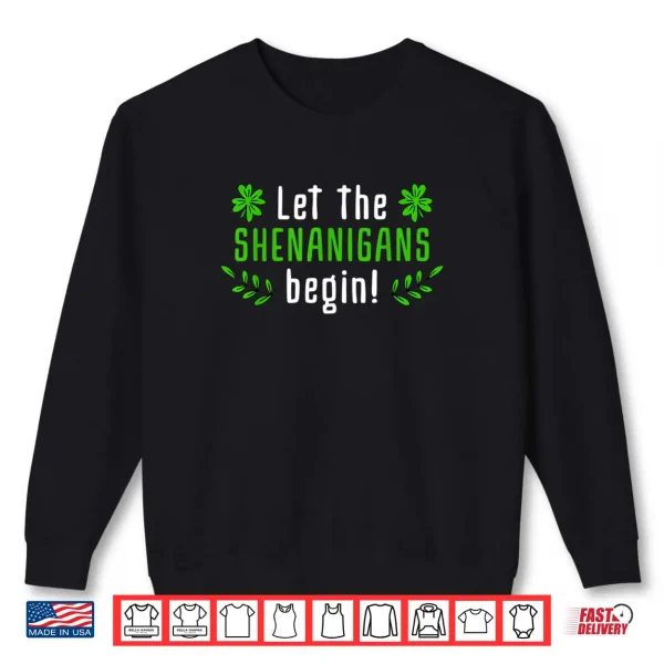Shenanigans Saint Irish Pats St. Patrick's Day Costume Shirt 1 Sweatshirt Shenanigans Saint Irish Pats St. Patricks Day Costume Shirt