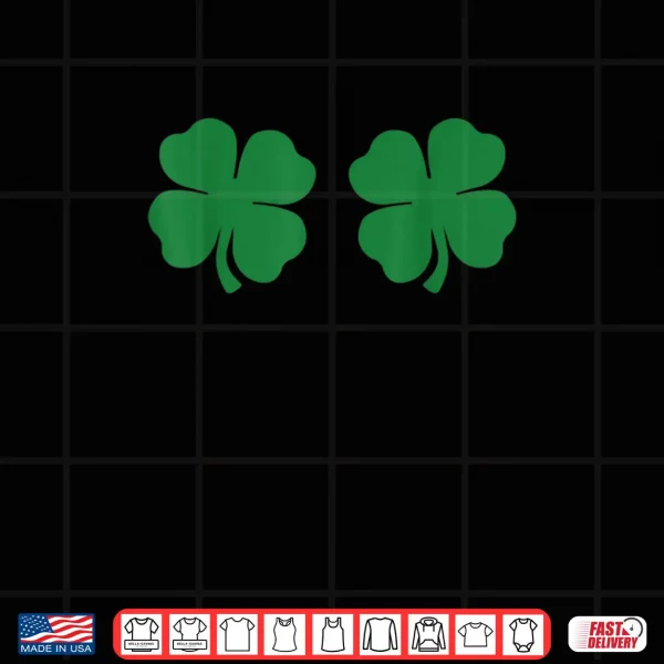 Design Shamrock Boobs 4 Leaf Clover Saint St. Patricks Paddys Day Shirt