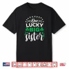 One Lucky Big Sister St Patricks Day Girls Matching Family Shirt