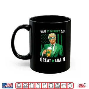 Mug Make Saint St Patricks Day Great Again Flag Funny Trump Shirt